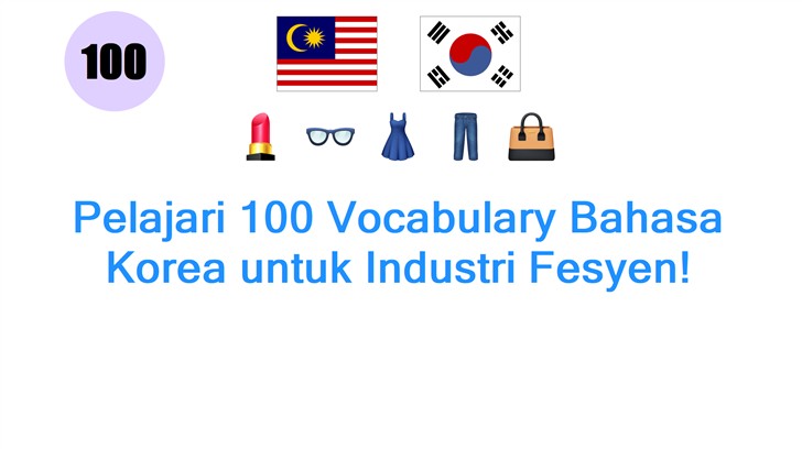 Pelajari 100 Vocabulary Bahasa Korea untuk Industri Fesyen!